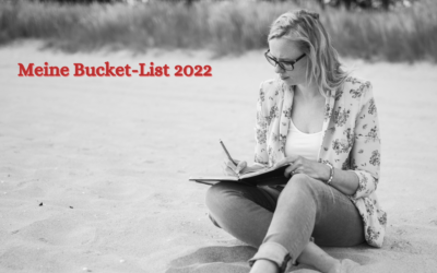 Meine Bucket-List 2022